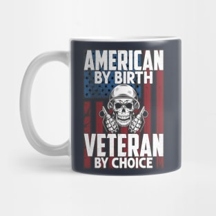 American by birth Veteran by choice Mug